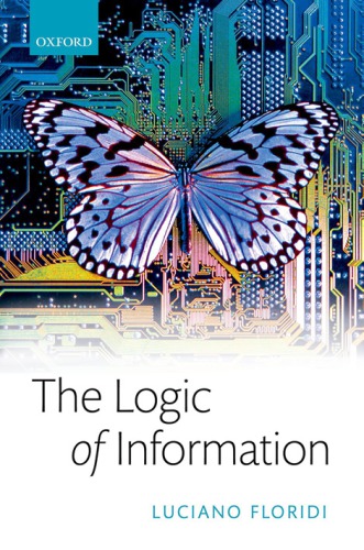 The Logic Of Information: A Theory Of Philosophy As Conceptual Design
