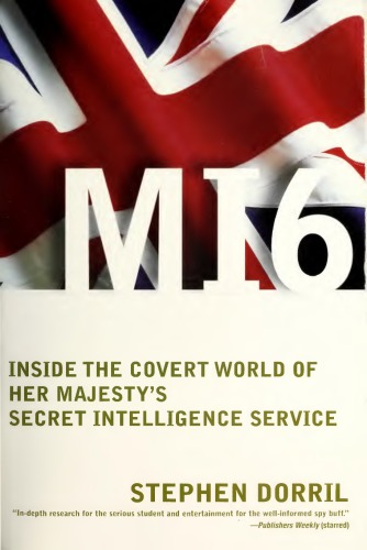 M16 : inside the covert world of Her Majesty’s secret intelligence service