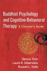 Buddhist Psychology and Cognitive-Behavioral Therapy: A Clinician’s Guide