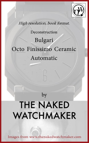 Bulgari , Otto Finissimo Ceramic Automatic - Horology Deconstructed