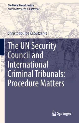 The UN Security Council And International Criminal Tribunals: Procedure Matters
