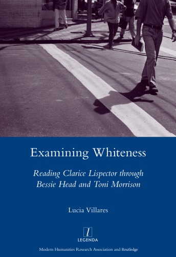 Examining Whiteness: Reading Clarice Lispector Through Bessie Head and Toni Morrison