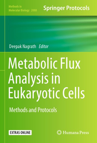 Metabolic Flux Analysis in Eukaryotic Cells: Methods and Protocols