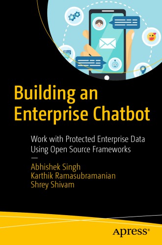 Building an Enterprise Chatbot: Work with Protected Enterprise Data Using Open Source Frameworks