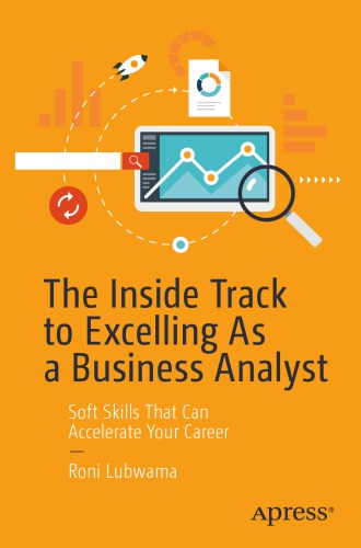 The Inside Track to Excelling As a Business Analyst: Soft Skills That Can Accelerate Your Career