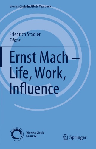 Ernst Mach – Life, Work, Influence