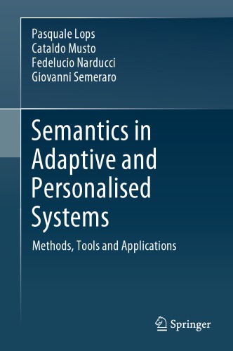 Semantics in Adaptive and Personalised Systems: Methods, Tools and Applications