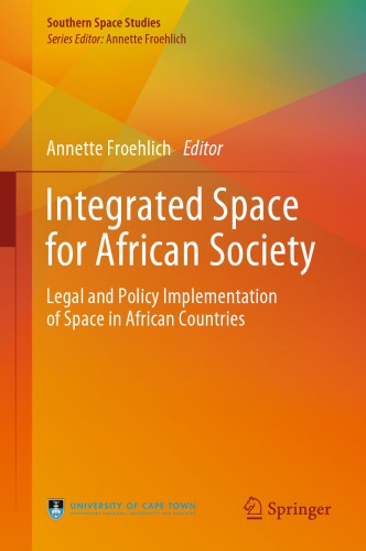Integrated Space for African Society: Legal and Policy Implementation of Space in African Countries