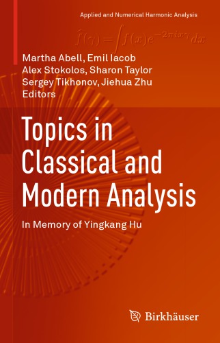 Topics in Classical and Modern Analysis: In Memory of Yingkang Hu
