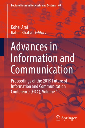 Advances in Information and Communication: Proceedings of the 2019 Future of Information and Communication Conference (FICC), Volume 1