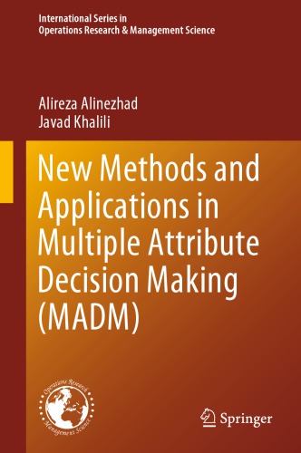 New Methods and Applications in Multiple Attribute Decision Making (MADM)
