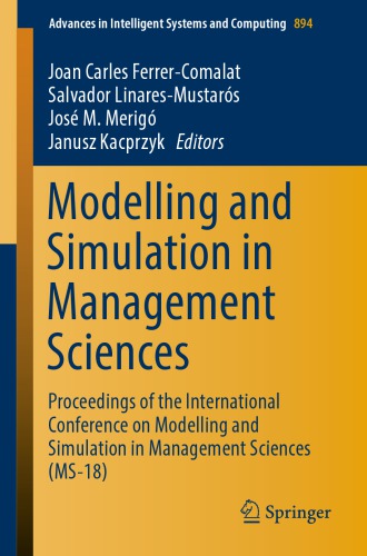 Modelling and Simulation in Management Sciences: Proceedings of the International Conference on Modelling and Simulation in Management Sciences (MS-18)