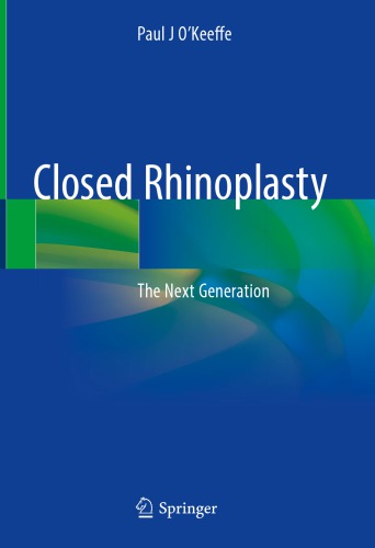 Closed Rhinoplasty: The Next Generation