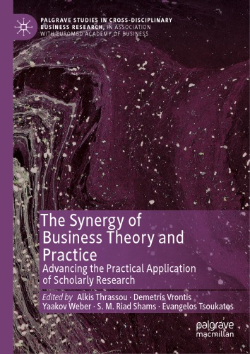 The Synergy of Business Theory and Practice: Advancing the Practical Application of Scholarly Research