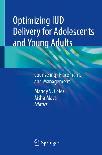 Optimizing IUD Delivery for Adolescents and Young Adults: Counseling, Placement, and Management