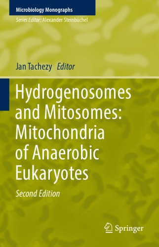 Hydrogenosomes and Mitosomes: Mitochondria of Anaerobic Eukaryotes