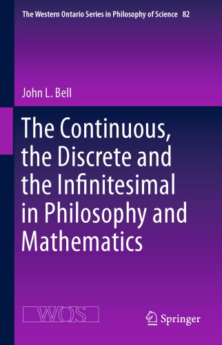 The Continuous, the Discrete and the Infinitesimal in Philosophy and Mathematics
