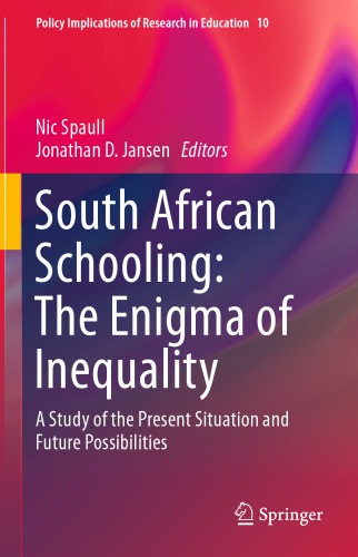 South African Schooling: The Enigma of Inequality: A Study of the Present Situation and Future Possibilities