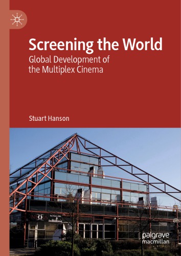 Screening the World: Global Development of the Multiplex Cinema
