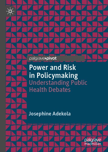 Power and Risk in Policymaking: Understanding Public Health Debates