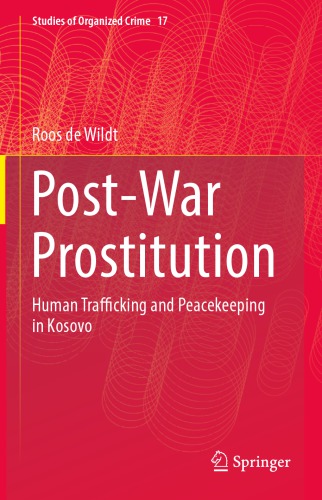 Post-War Prostitution: Human Trafficking and Peacekeeping in Kosovo