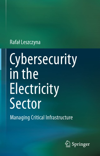 Cybersecurity in the Electricity Sector: Managing Critical Infrastructure