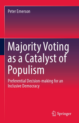 Majority Voting as a Catalyst of Populism: Preferential Decision-making for an Inclusive Democracy