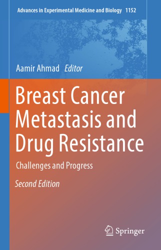 Breast Cancer Metastasis and Drug Resistance: Challenges and Progress