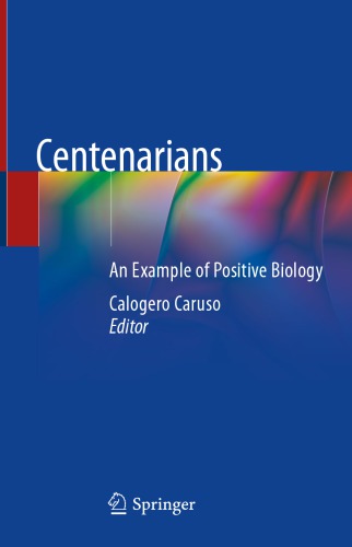 Centenarians: An Example of Positive Biology