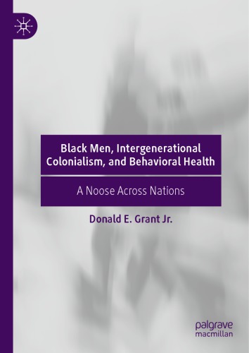 Black Men, Intergenerational Colonialism, and Behavioral Health: A Noose Across Nations