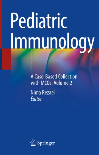 Pediatric Immunology: A Case-Based Collection with MCQs, Volume 2