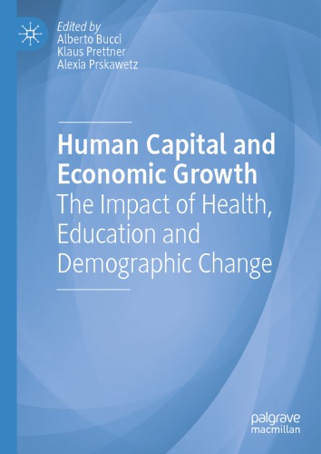 Human Capital and Economic Growth: The Impact of Health, Education and Demographic Change