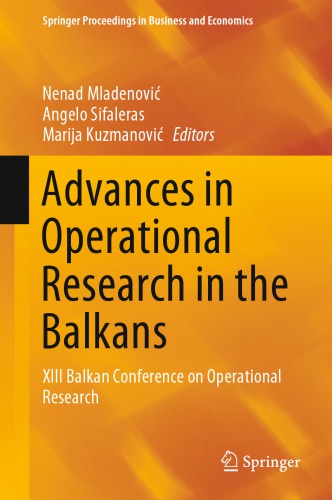Advances in Operational Research in the Balkans: XIII Balkan Conference on Operational Research