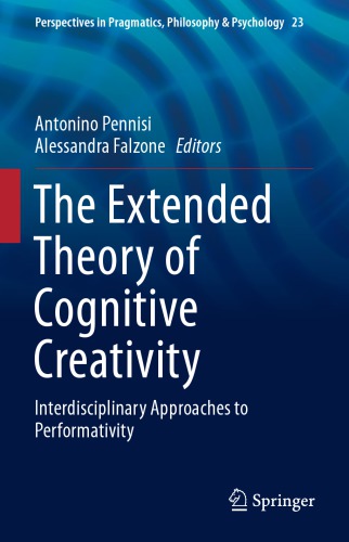 The Extended Theory of Cognitive Creativity: Interdisciplinary Approaches to Performativity