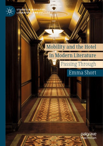 Mobility and the Hotel in Modern Literature: Passing Through
