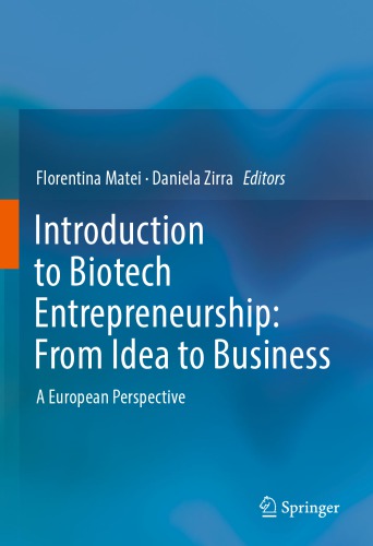 Introduction to Biotech Entrepreneurship: From Idea to Business: A European Perspective