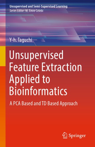 Unsupervised Feature Extraction Applied to Bioinformatics: A PCA Based and TD Based Approach