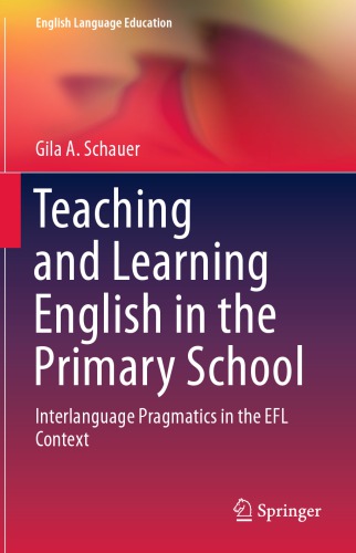 Teaching and Learning English in the Primary School: Interlanguage Pragmatics in the EFL Context