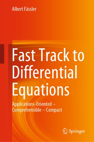 Fast Track to Differential Equations: Applications-Oriented – Comprehensible – Compact
