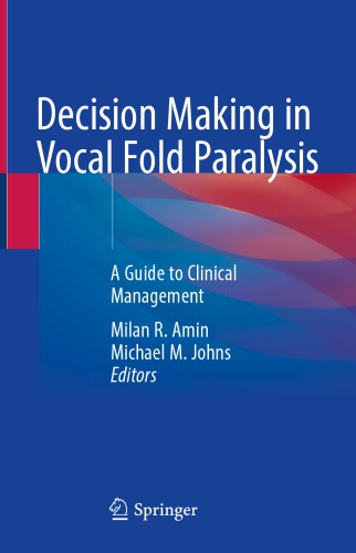 Decision Making in Vocal Fold Paralysis: A Guide to Clinical Management