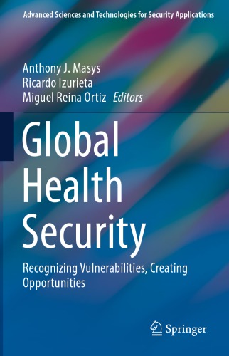 Global Health Security: Recognizing Vulnerabilities, Creating Opportunities