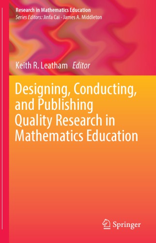 Designing, Conducting, and Publishing Quality Research in Mathematics Education
