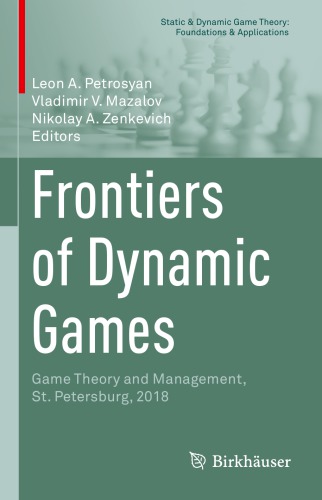 Frontiers of Dynamic Games: Game Theory and Management, St. Petersburg, 2018