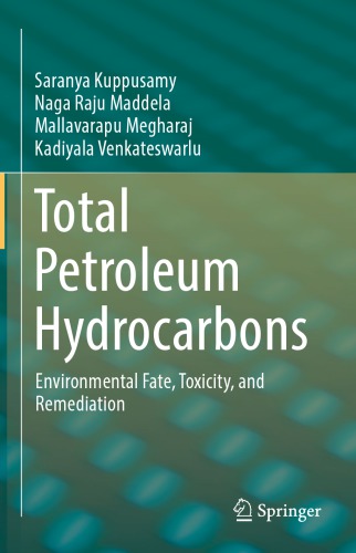 Total Petroleum Hydrocarbons: Environmental Fate, Toxicity, and Remediation