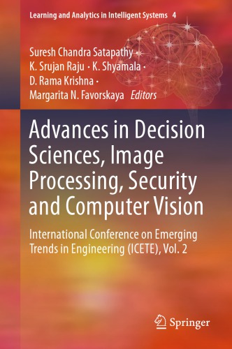 Advances in Decision Sciences, Image Processing, Security and Computer Vision: International Conference on Emerging Trends in Engineering (ICETE), Vol. 2