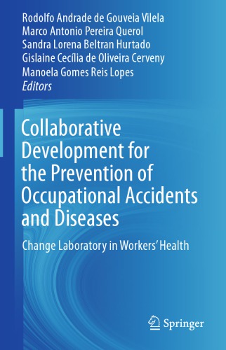 Collaborative Development for the Prevention of Occupational Accidents and Diseases: Change Laboratory in Workers' Health