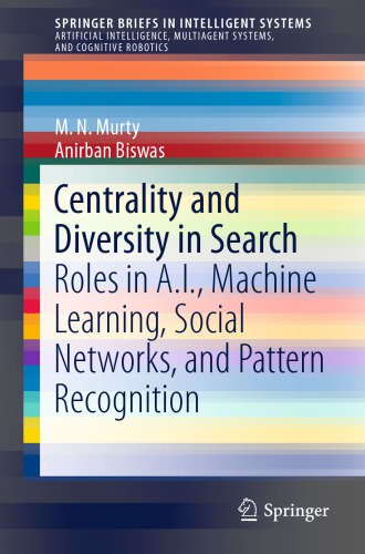 Centrality and Diversity in Search: Roles in A.I., Machine Learning, Social Networks, and Pattern Recognition