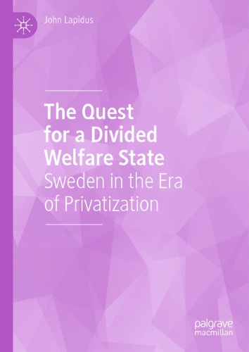 The Quest for a Divided Welfare State: Sweden in the Era of Privatization