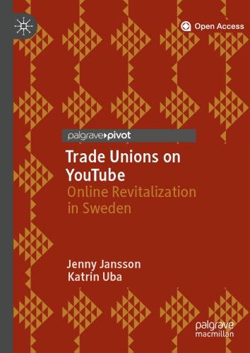 Trade Unions on YouTube: Online Revitalization in Sweden