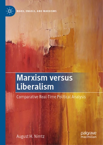 Marxism versus Liberalism: Comparative Real-Time Political Analysis